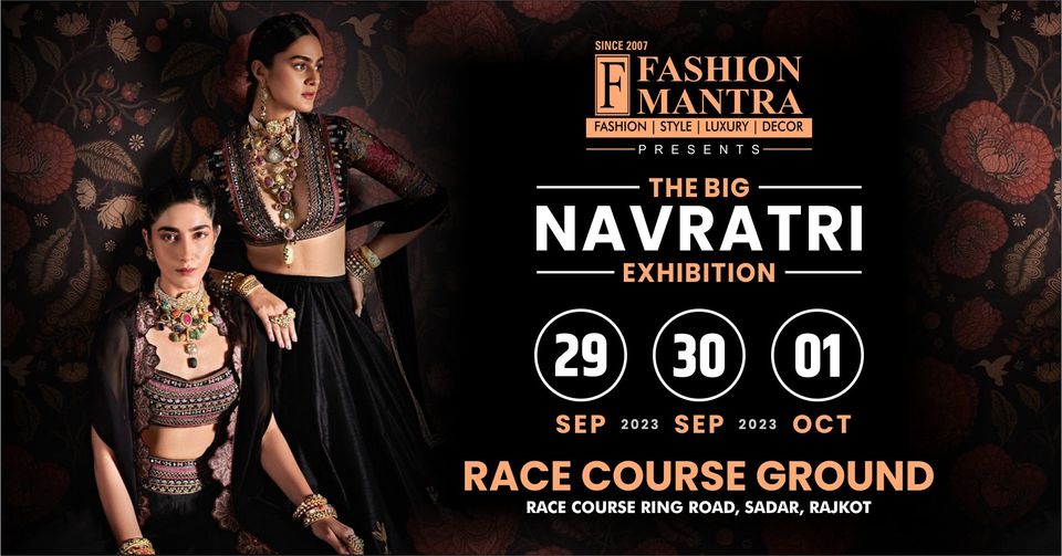 Navratri Exhibition 2023 in Rajkot - FASHION MANTRA Special Wedding & Lifestyle Exhibition