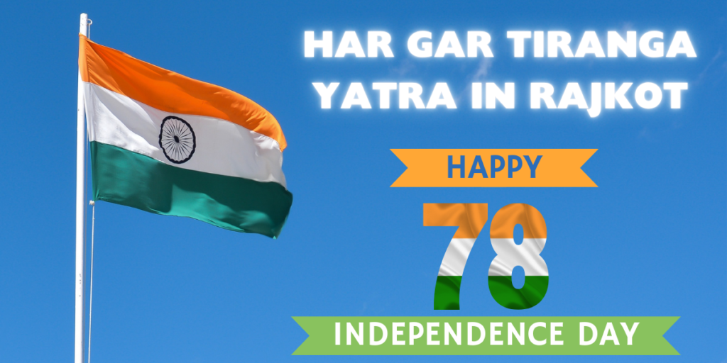 Tiranga Yatra Rajkot - Tiranga Yatra 2024 on 10th August - Har Ghar Tiranga Abhiyan 2024