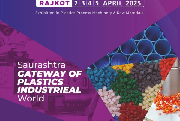 Plast Show Rajkot 2025 – Saurashtra’s Leading Exhibition in Plastic Process Machinery & Raw Materials Rajkot, Gujarat