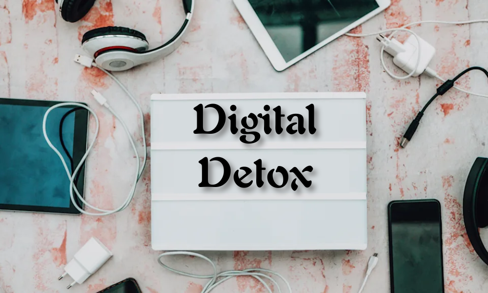 Digital Detox Why You Need to Unplug Before It’s Too Late