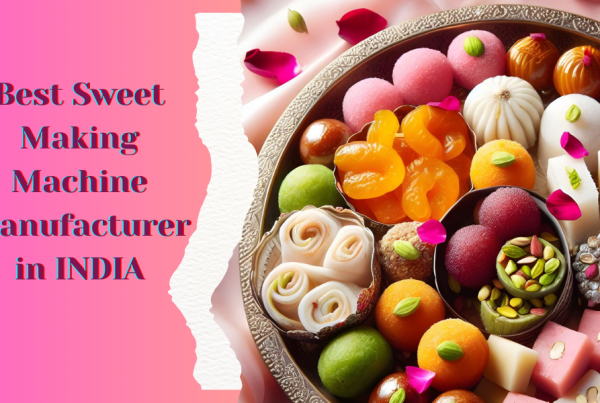 From Tradition to Technology: How Sweet Making Machine Manufacturers In India Are Transforming Mithai Legacy