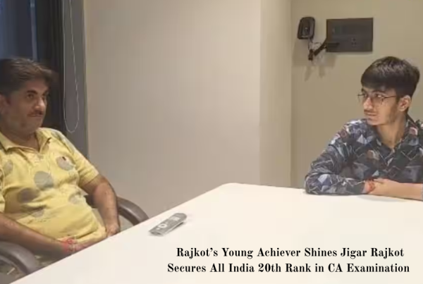Rajkot’s Young Achiever Shines Jigar Rajkot Secures All India 20th Rank in CA Examination