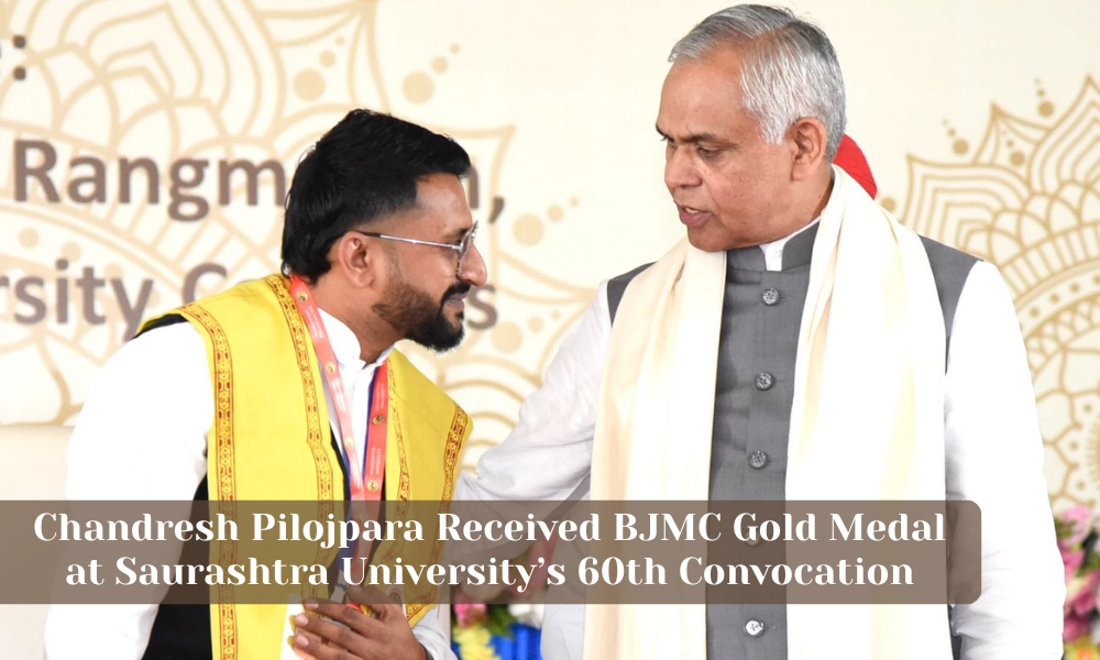 Chandresh Pilojpara Received BJMC Gold Medal at Saurashtra University’s 60th Convocation; Brings Pride to Rajkot