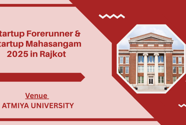 Startup Forerunner & Startup Mahasangam 2025 in Rajkot – Gujarat’s Biggest Startup Event
