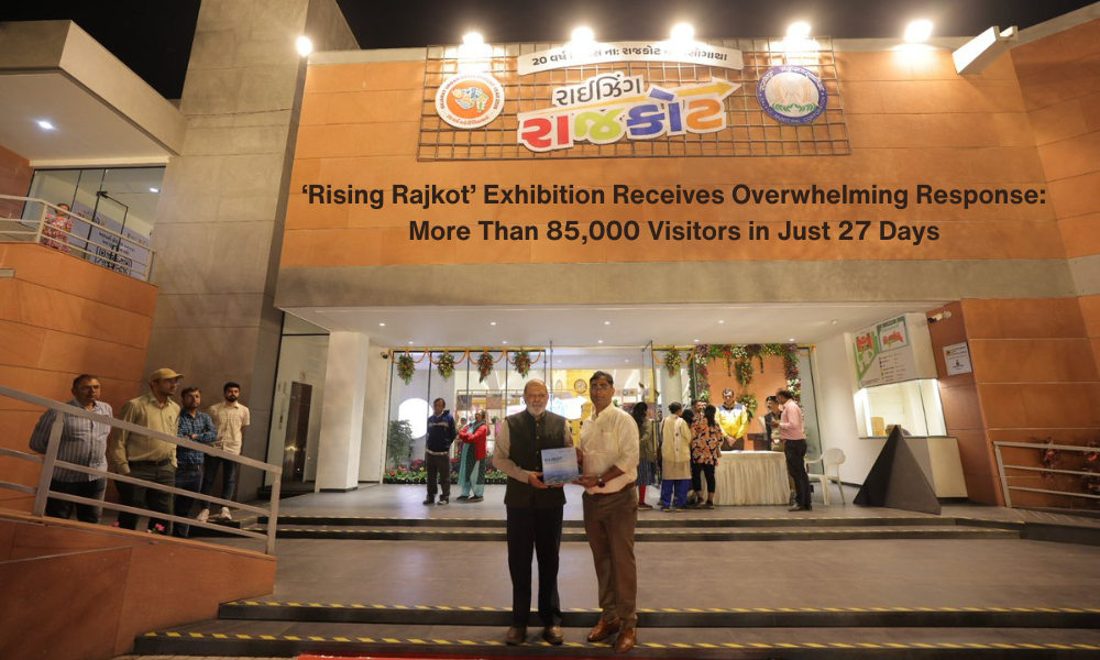 ‘Rising Rajkot’ Exhibition Receives Overwhelming Response More Than 85,000 Visitors in Just 27 Days