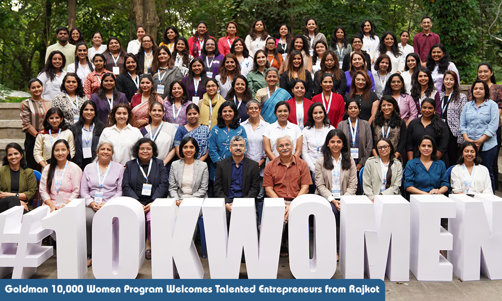 Goldman 10,000 Women Program Welcomes Talented Entrepreneurs from Rajkot