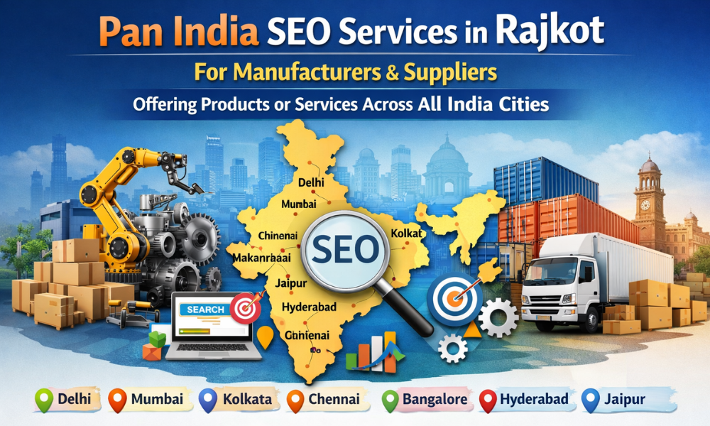 Pan India SEO Services in Rajkot for Manufacturers & Suppliers offering Products or Services across all India Cities