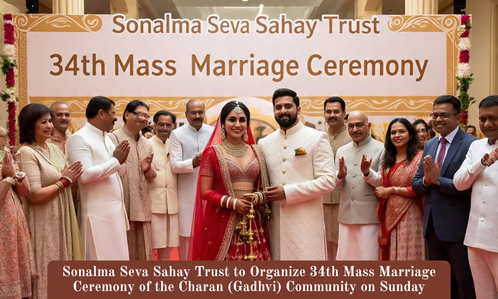 Sonalma Seva Sahay Trust to Organize 34th Mass Marriage Ceremony of the Charan (Gadhvi) Community on Sunday