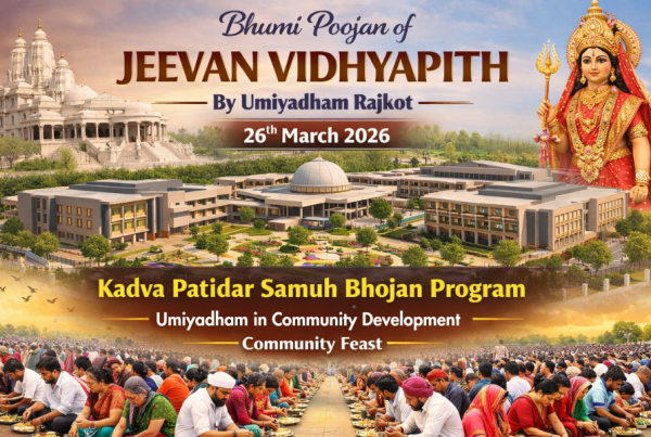 Bhumi Poojan of JEEVAN VIDHYAPITH by Umiyadham Rajkot on 26th March 2026 with Kadva Patidar Samuh Bhojan Program