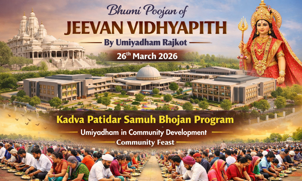 Bhumi Poojan of JEEVAN VIDHYAPITH by Umiyadham Rajkot on 26th March 2026 with Kadva Patidar Samuh Bhojan Program