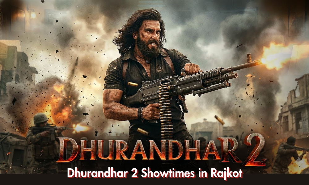 Dhurandhar 2 in Rajkot Theatres & Cinema – Dhurandhar 2 Movie Showtimes in Rajkot - March 2026