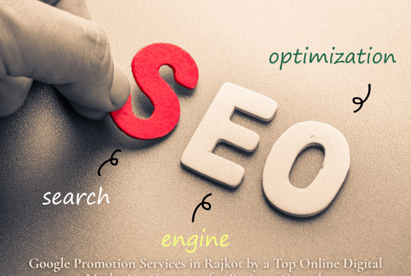 Google Promotion Services in Rajkot by a Top Online Digital Marketing Company for Business Growth