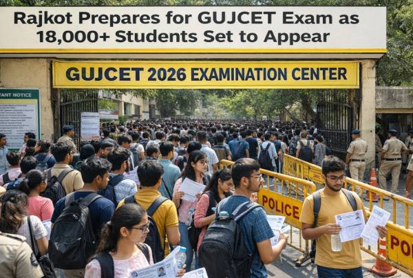 Rajkot Prepares for GUJCET Exam as 18,000+ Students Set to Appear