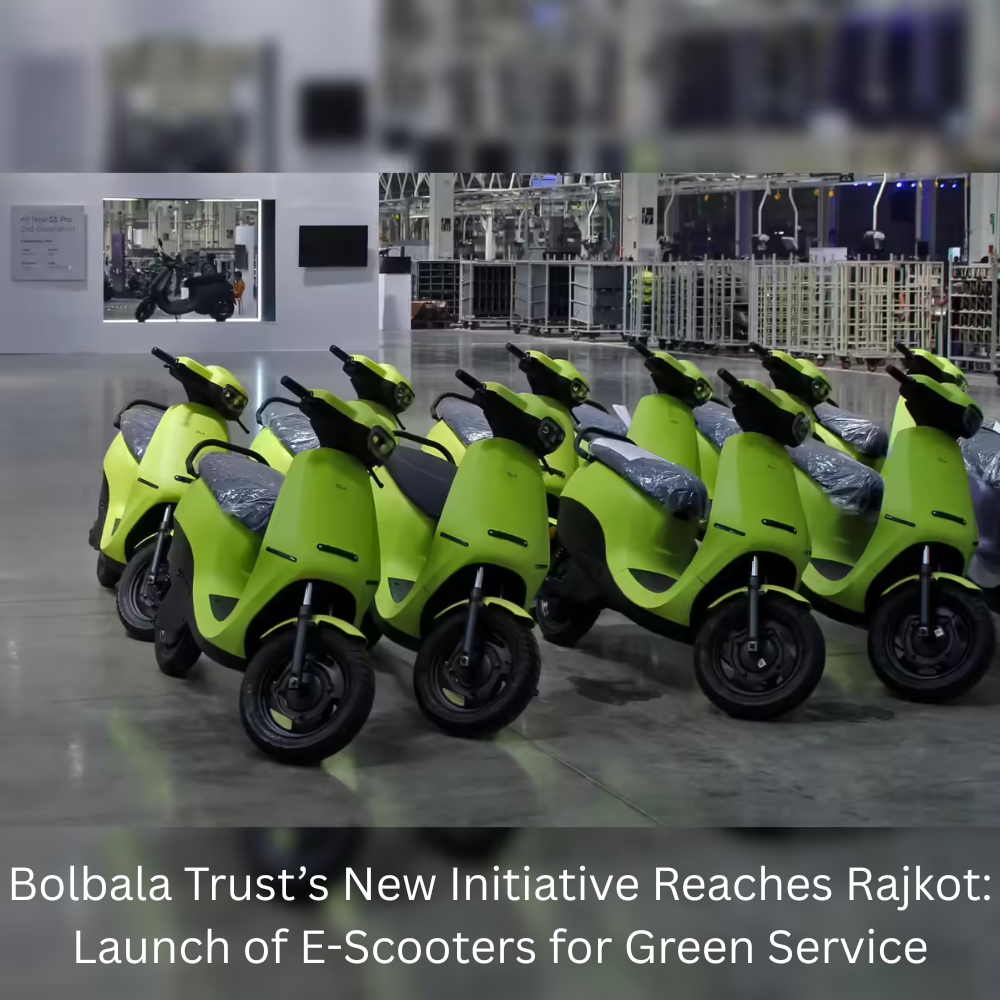 Bolbala Trust’s New Initiative Reaches Rajkot Launch of E-Scooters for Green Service (1)