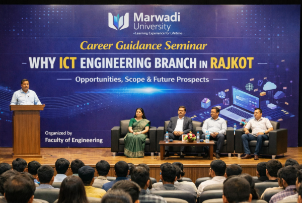 Career Guidance Seminar on Why ICT Engineering Branch in Rajkot by Marwadi University