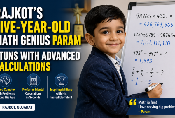 Rajkot’s Five-Year-Old Math Genius Param Stuns with Advanced Calculations