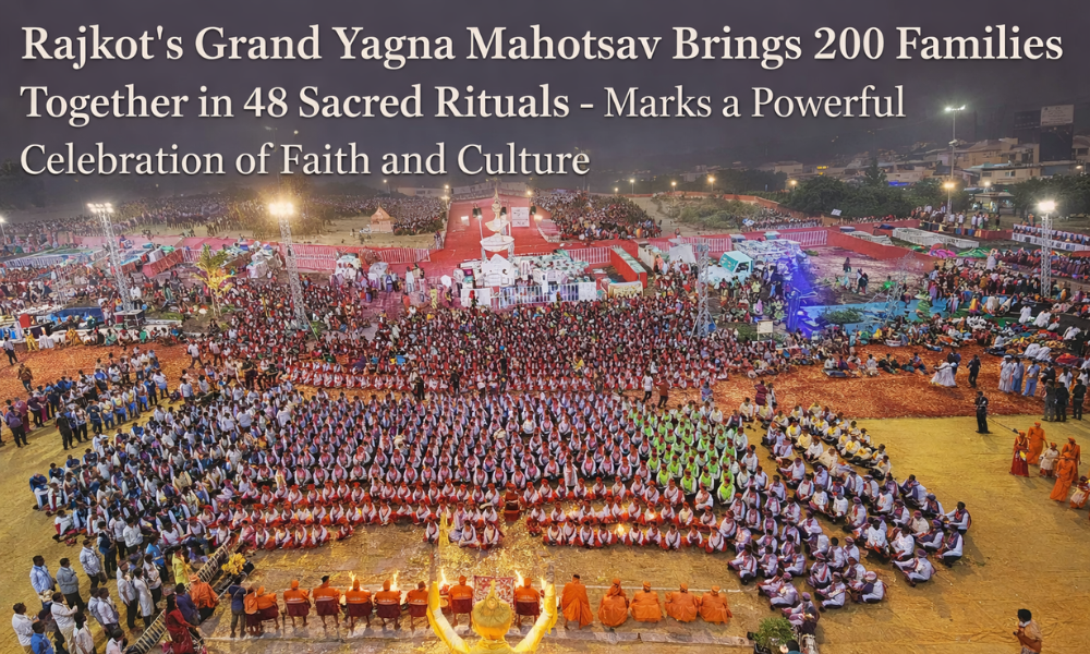 Rajkot’s Grand Yagna Mahotsav Brings 200 Families Together in 48 Sacred Rituals - Marks a Powerful Celebration of Faith and Culture