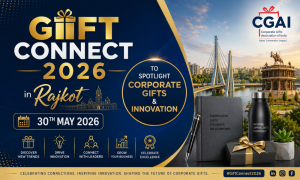 GIFT CONNECT 2026 in Rajkot on 30th May to Spotlight Corporate Gifts & Innovation with CGAI