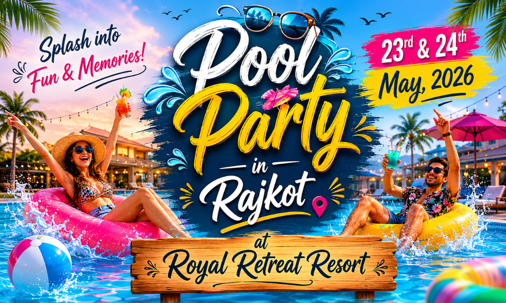 Pool Party in Rajkot at Royal Retreat Resort on 23rd & 24th May, 2026