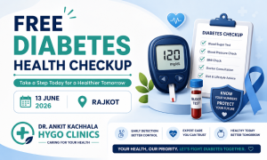 Free Diabetes Health Checkup in Rajkot, 13 June 2026 by Dr.Ankit Kachhala HYGO CLINICS