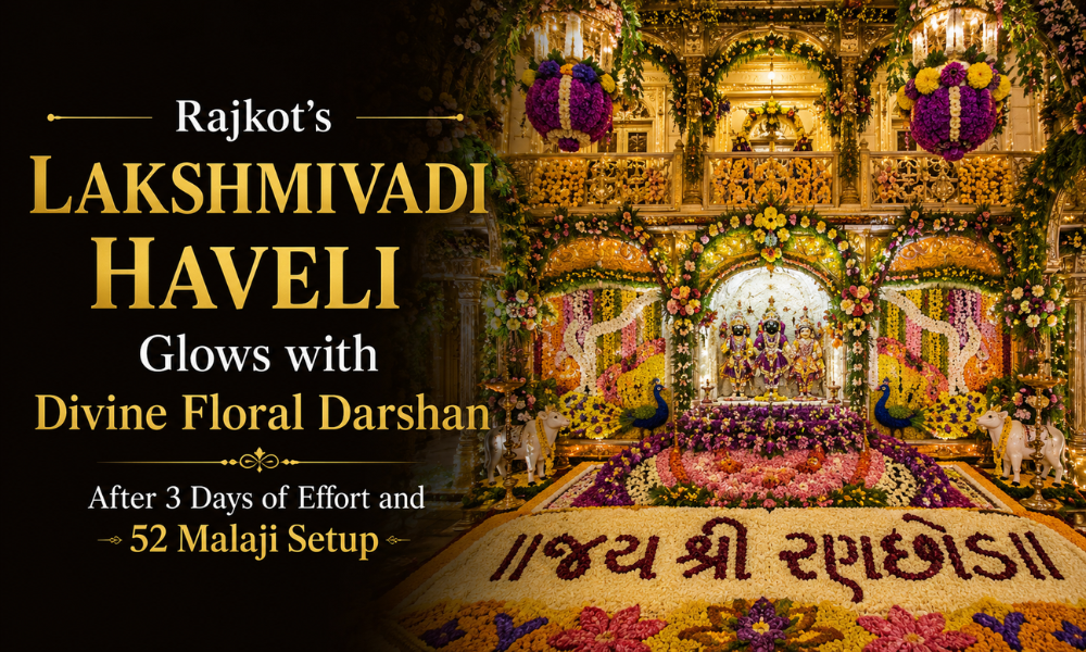 Rajkot’s Lakshmivadi Haveli Glows with Divine Floral Darshan After 3 Days of Effort and 52 Malaji Setup