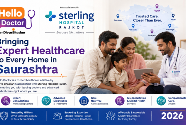 Hello Doctor by Divya Bhaskar & Sterling Hospital Rajkot Bringing Expert Healthcare to Every Home in Saurashtra 2026