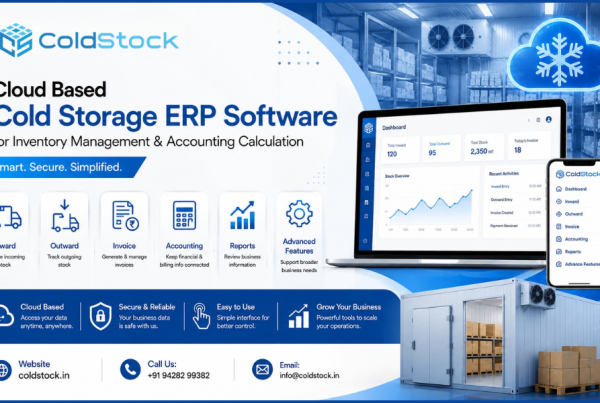 ColdStock – Best Cold Storage Software System for Inventory Management & Accounting Calculation