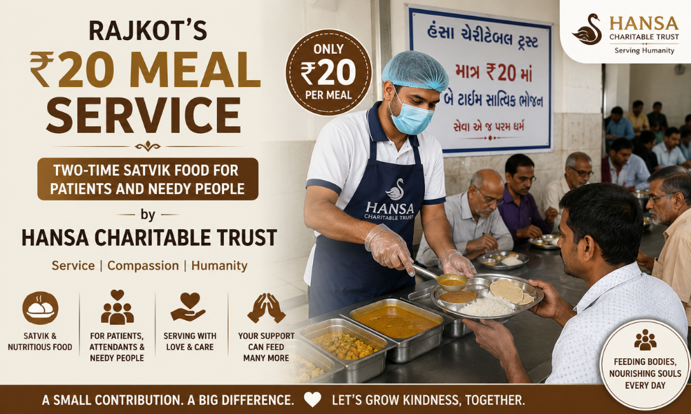Rajkot’s ₹20 Meal Service Two-Time Satvik Food for Patients and Needy People by Hansa Charitable Trust