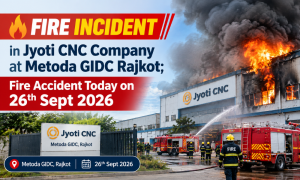 Fire Incident in Jyoti CNC Company at Metoda GIDC, Rajkot Fire Accident Reported on 26th September 2026