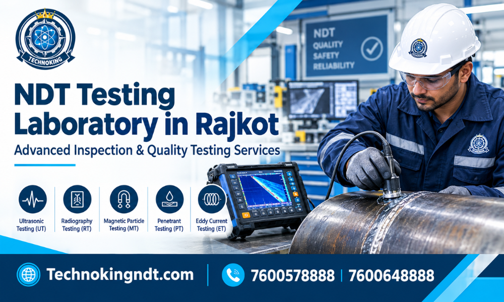 NDT Testing Laboratory in Rajkot – Advanced Inspection & Quality Testing Services